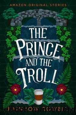 The Prince and the Troll (Faraway collection) by Rainbow Rowell