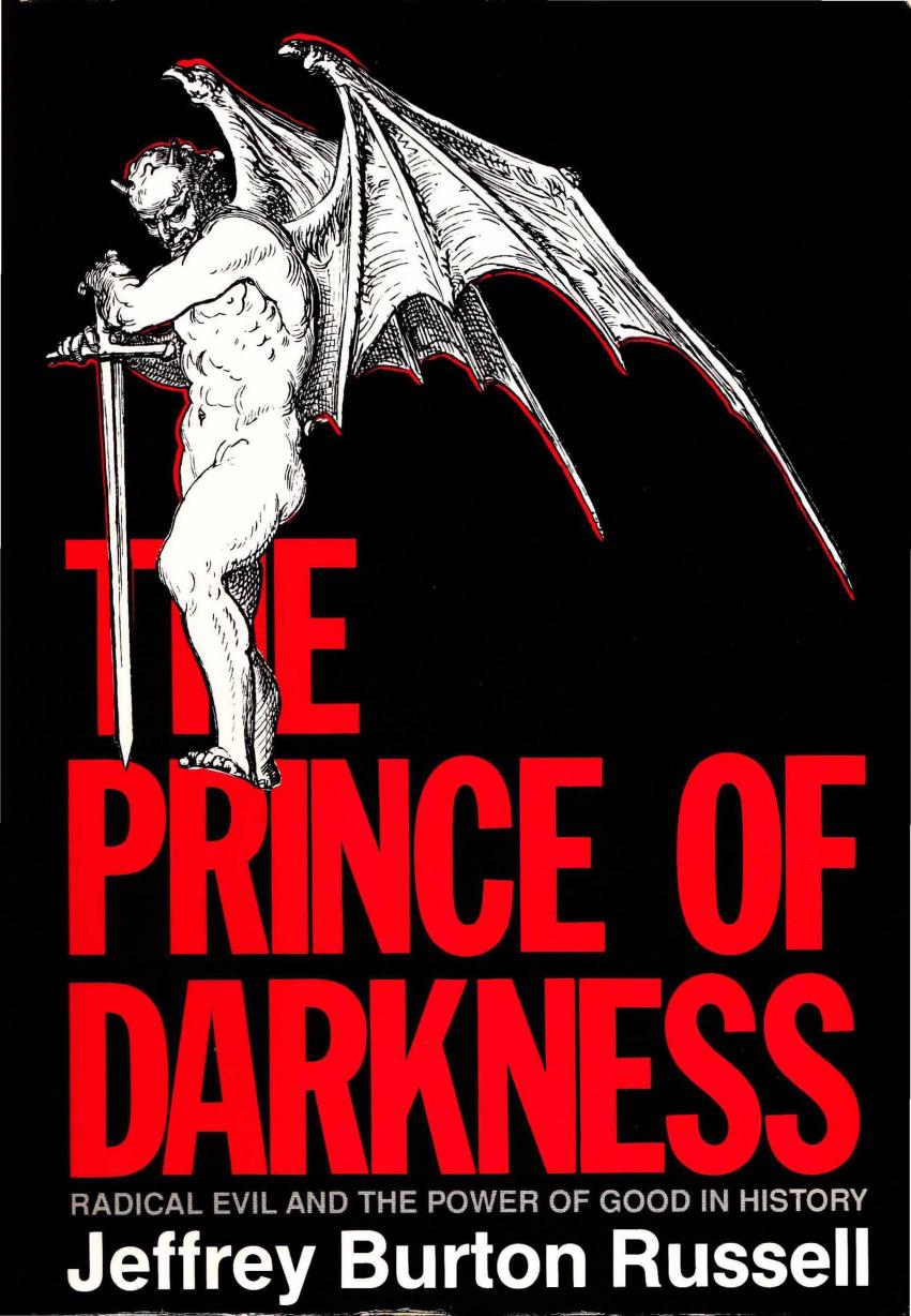 The Prince of Darkness: Radical Evil and the Power of Good in History by Jeffrey Burton Russell