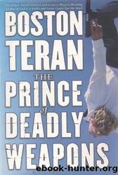 The Prince of Deadly Weapons by Boston Teran