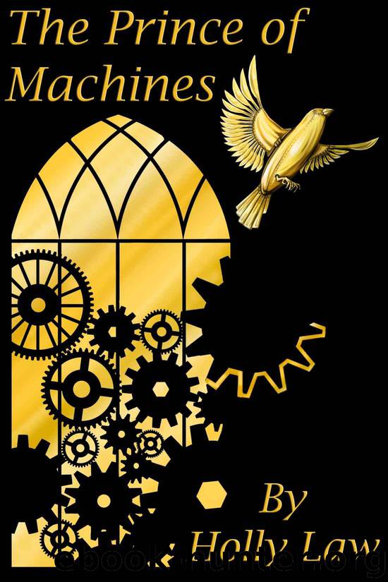 The Prince of Machines (The Last Mechanics) by Law Holly