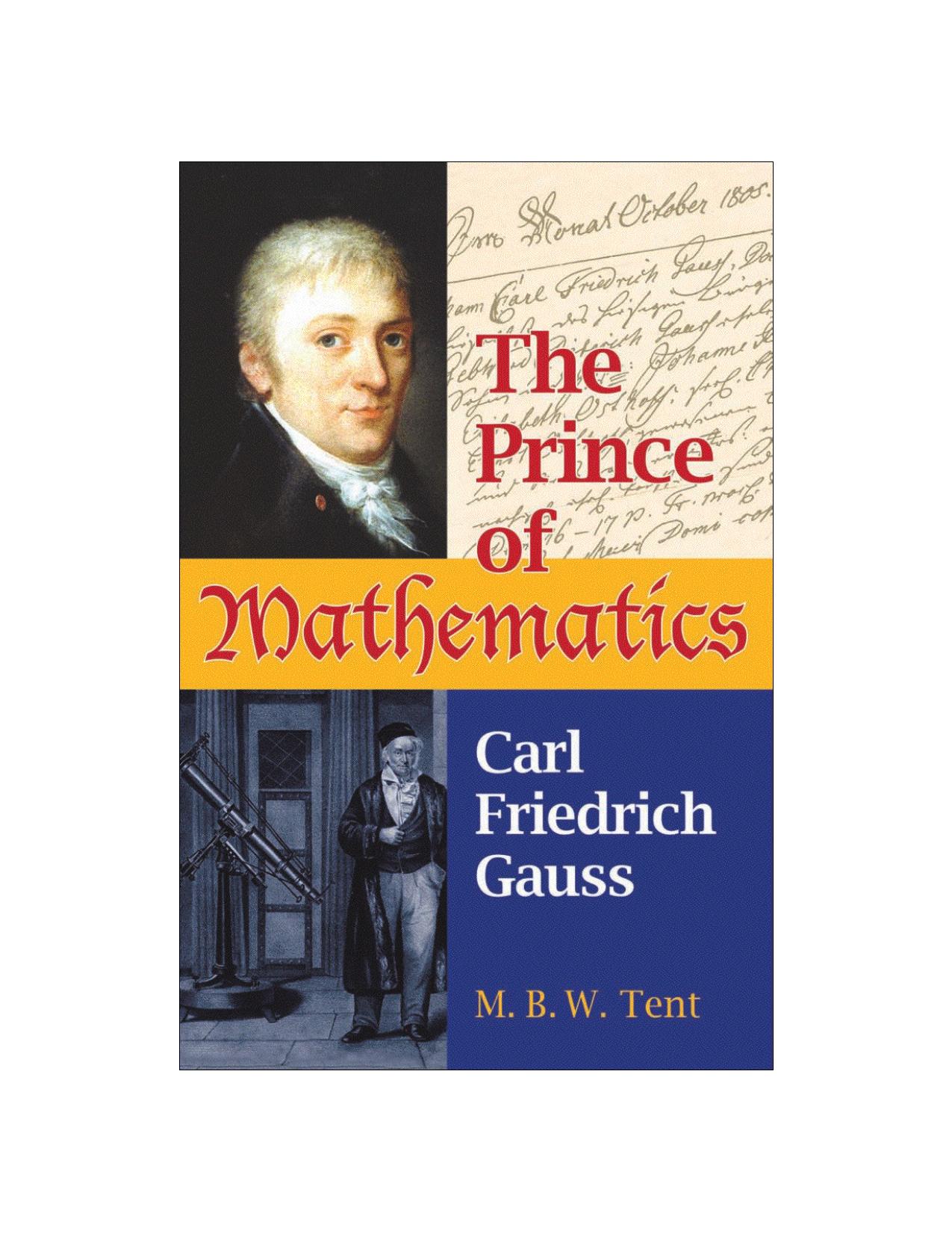 The Prince of Mathematics Carl Friedrich Gauss M Tent by Unknown