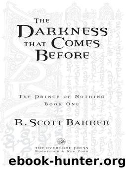 The Prince of Nothing #01 - The Darkness that Comes Before by R. Scott Bakker