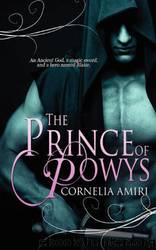 The Prince of Powys by Cornelia Amiri & Pamela Hopkins & Amanda Kelsey