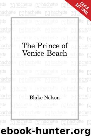 The Prince of Venice Beach by Nelson Blake