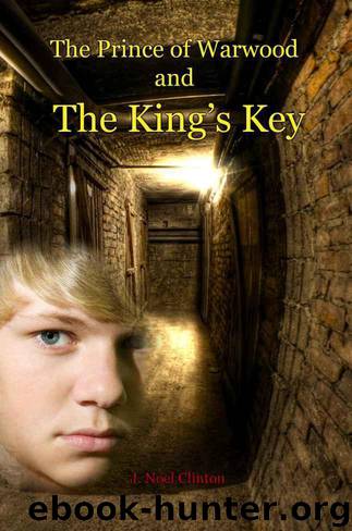 The Prince of Warwood and The King's Key (Book 1) by Clinton J. Noel