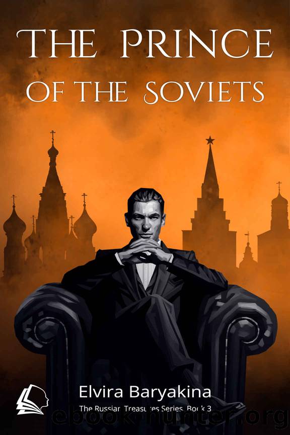 The Prince of the Soviets: A Historical Novel (Russian Treasures Book 3) by Elvira Baryakina