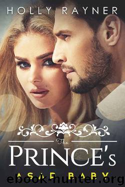 The Prince's ASAP Baby by Holly Rayner