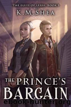 The Prince's Bargain: The Elves of Lessa [Book 3] by K.M. Shea
