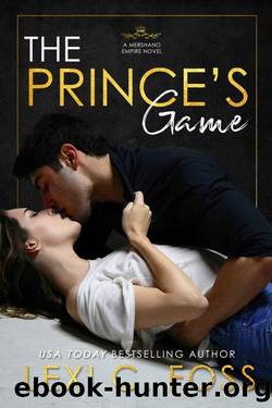 The Prince's Game (Mershano Empire Book 1) by Lexi C. Foss