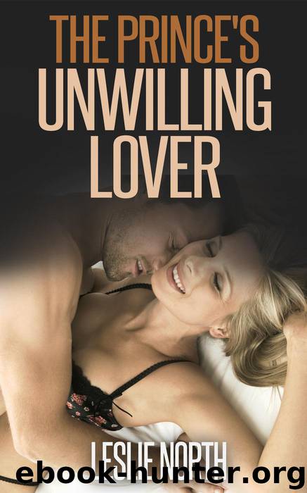 The Prince's Unwilling Lover (The Royals of Monaco, #1) by Leslie North
