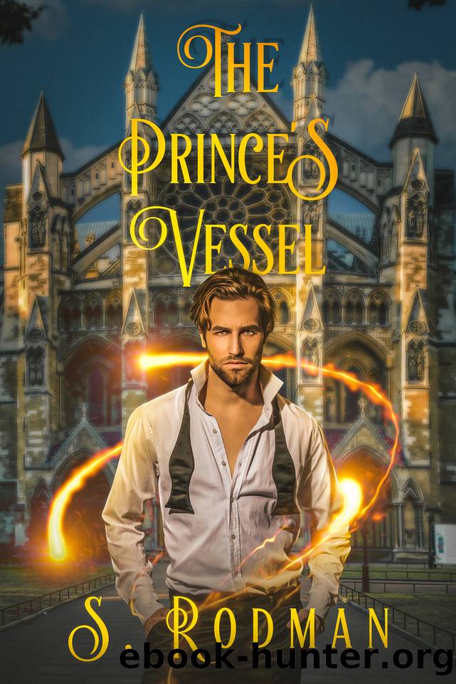 The Prince's Vessel (Duty & Magic: MM Modern Day Regency) by Rodman S