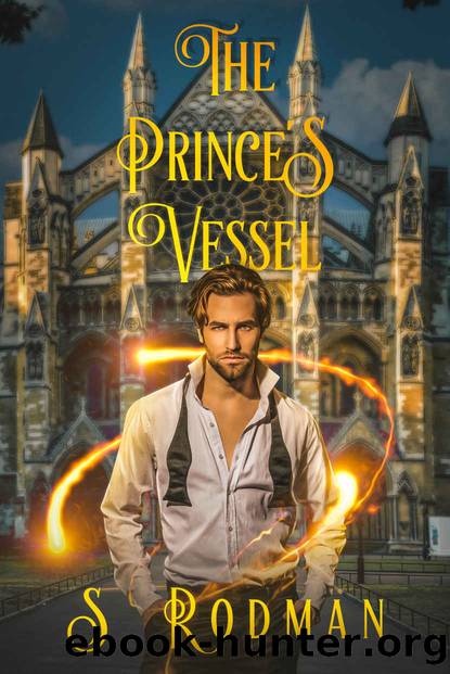 The Prince's Vessel (Duty & Magic: MM Modern Day Regency) by S. Rodman