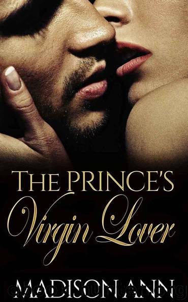 The Prince's Virgin Lover (Royals of Dubai Series #1) by Madison Ann