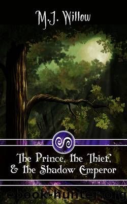 The Prince, the Thief, and the Shadow Emperor by M. J. Willow