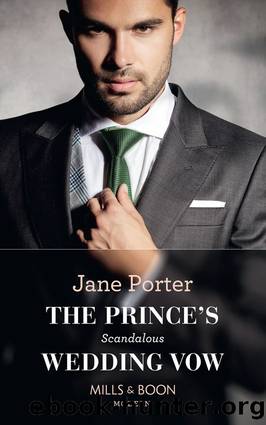 The Princeâs Scandalous Wedding Vow by Jane Porter
