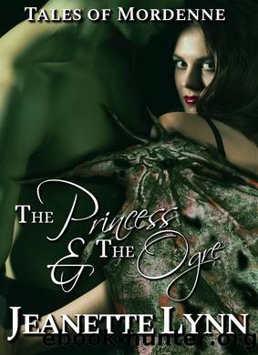 The Princess & the Ogre by Jeanette Lynn