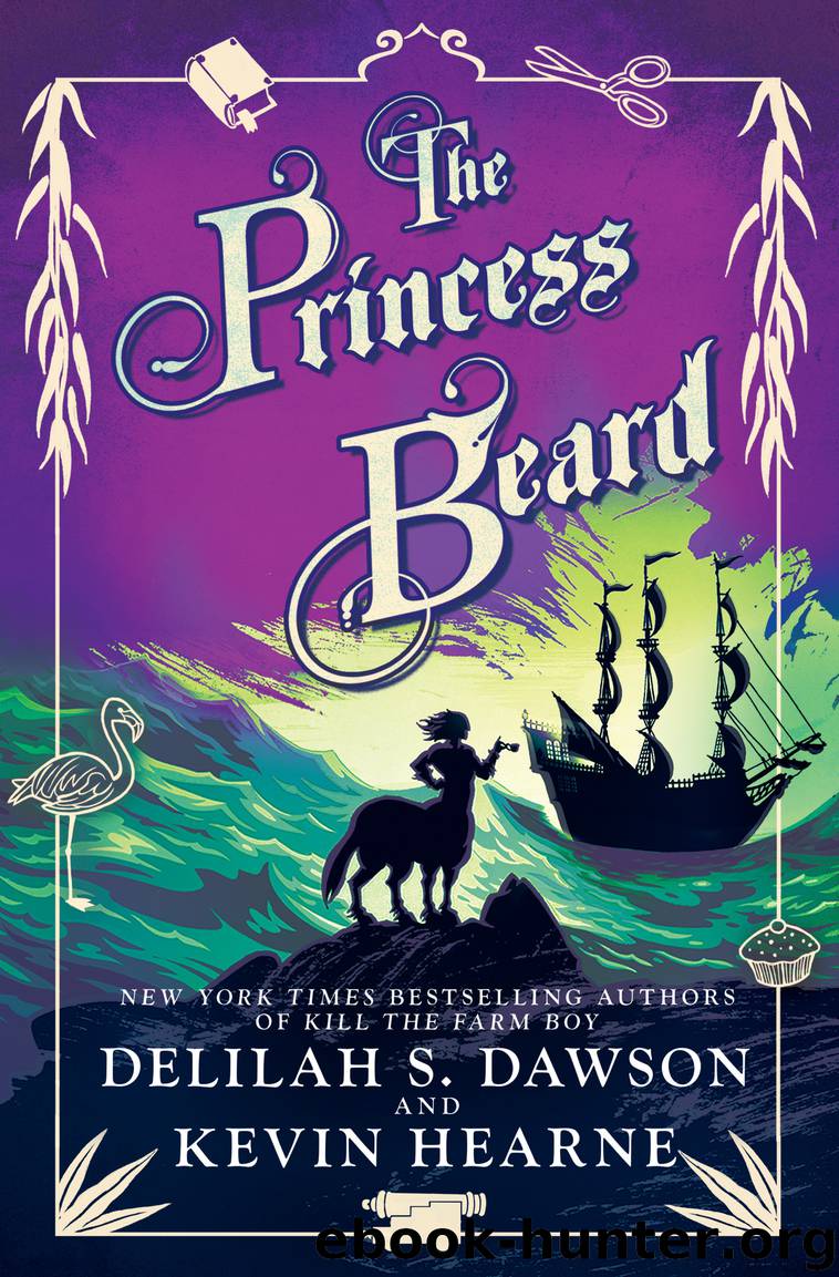 The Princess Beard by Kevin Hearne & Delilah S. Dawson