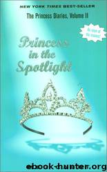 The Princess Diaries 02 - Princess In The Spotlight by Cabot Meg