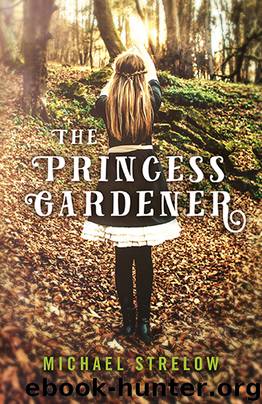 The Princess Gardener by Michael Strelow