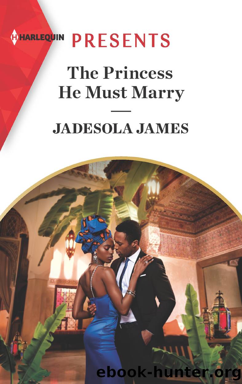The Princess He Must Marry by Jadesola James