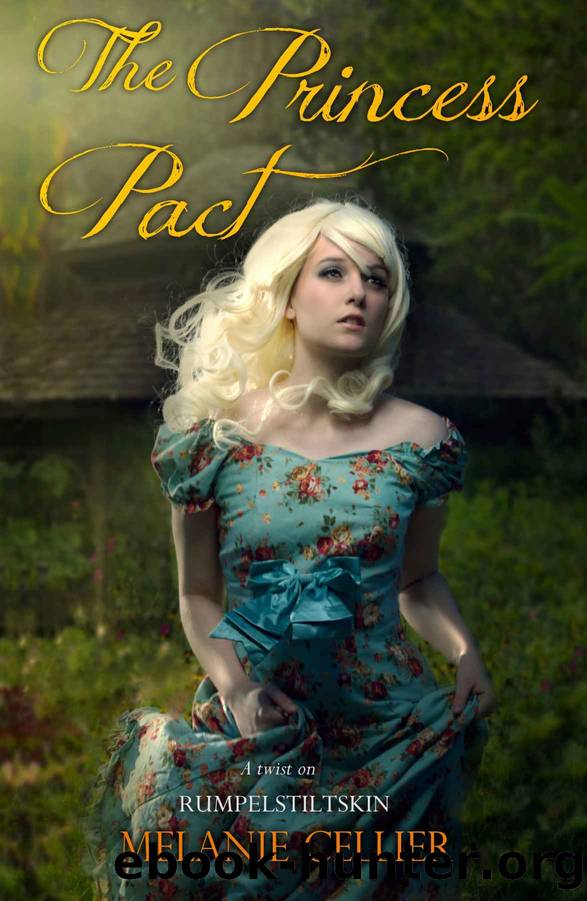 The Princess Pact_A Twist on Rumpelstiltskin by Melanie Cellier