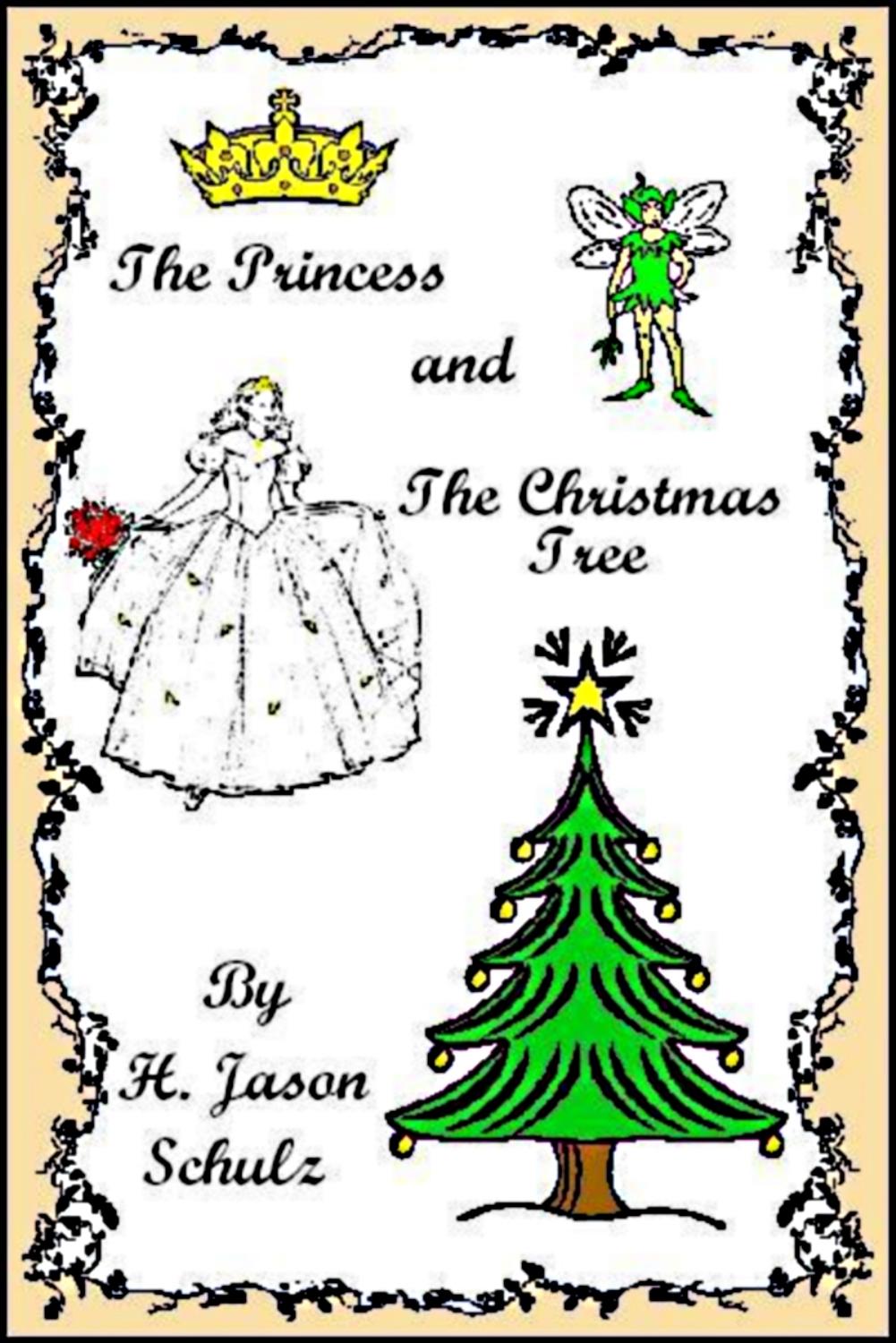 The Princess and the Christmas Tree by Jason Schulz