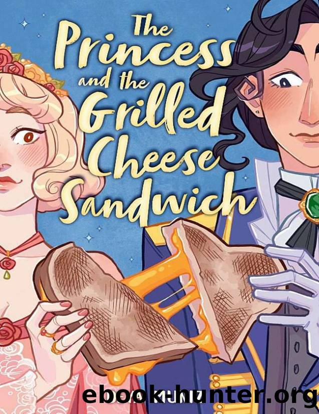 The Princess and the Grilled Cheese Sandwich by Unknown