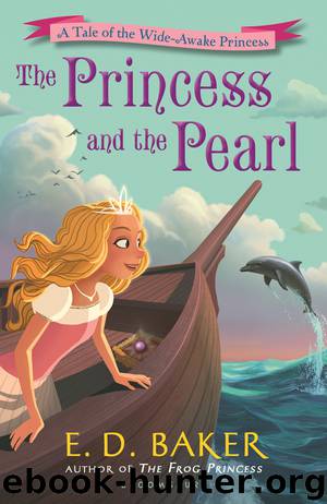 The Princess and the Pearl by E D Baker