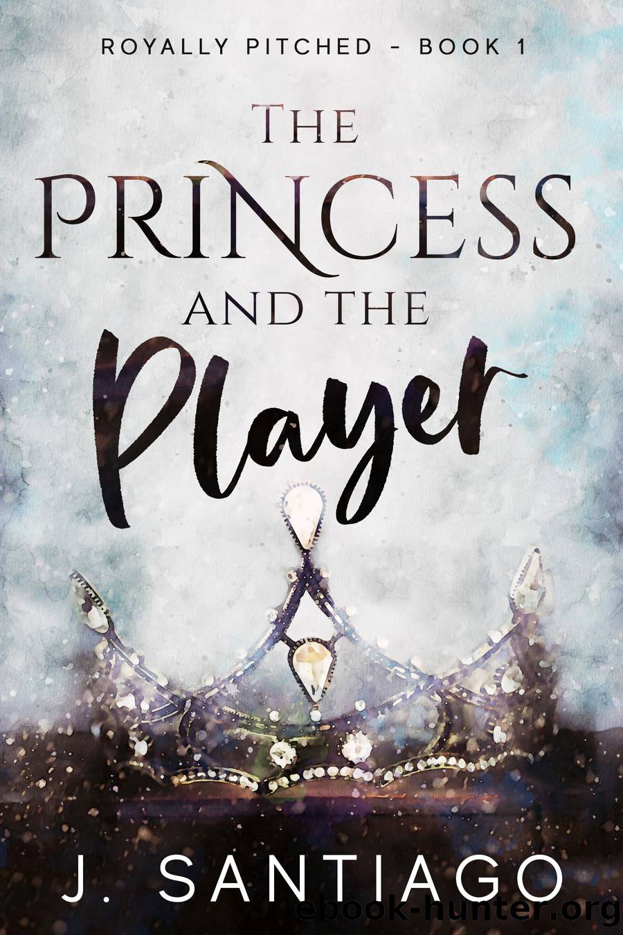 The Princess and the Player by J. Santiago