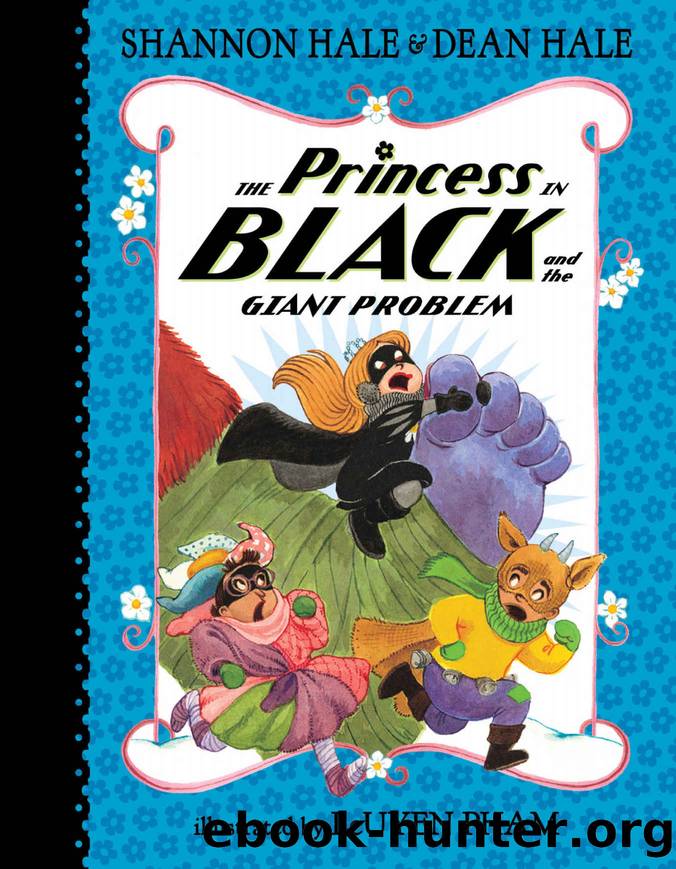 The Princess in Black and the Giant Problem by Hale Shannon & Hale Dean