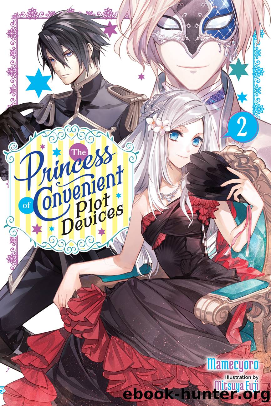 The Princess of Convenient Plot Devices Vol. 2 by Mamecyoro and Mitsuya Fuji