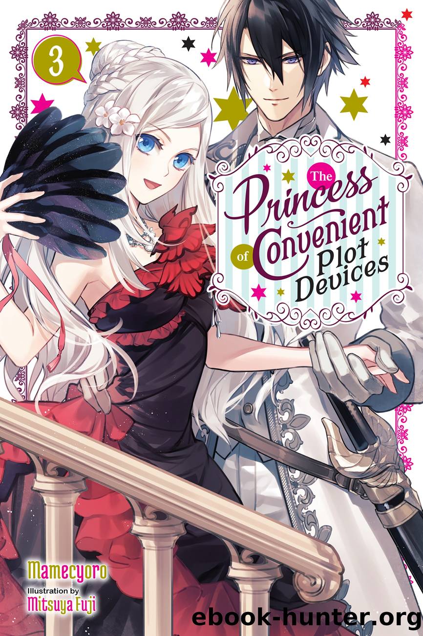 The Princess of Convenient Plot Devices Vol. 3 by Mamecyoro and Mitsuya Fuji