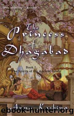 The Princess of Dhagabad (The Spirits of the Ancient Sands Book 1) by Anna Kashina