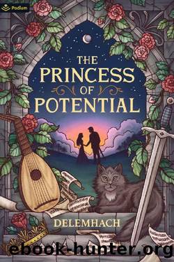The Princess of Potential: A Humorous Romantic Fantasy by Delemhach
