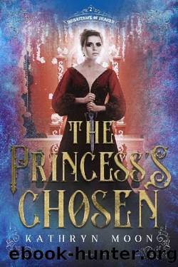 The Princess's Chosen (Inheritance of Hunger Book 2) by Kathryn Moon