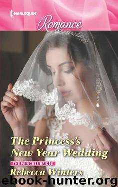 The Princess's New Year Wedding (The Princess Brides Book 1) by Rebecca Winters