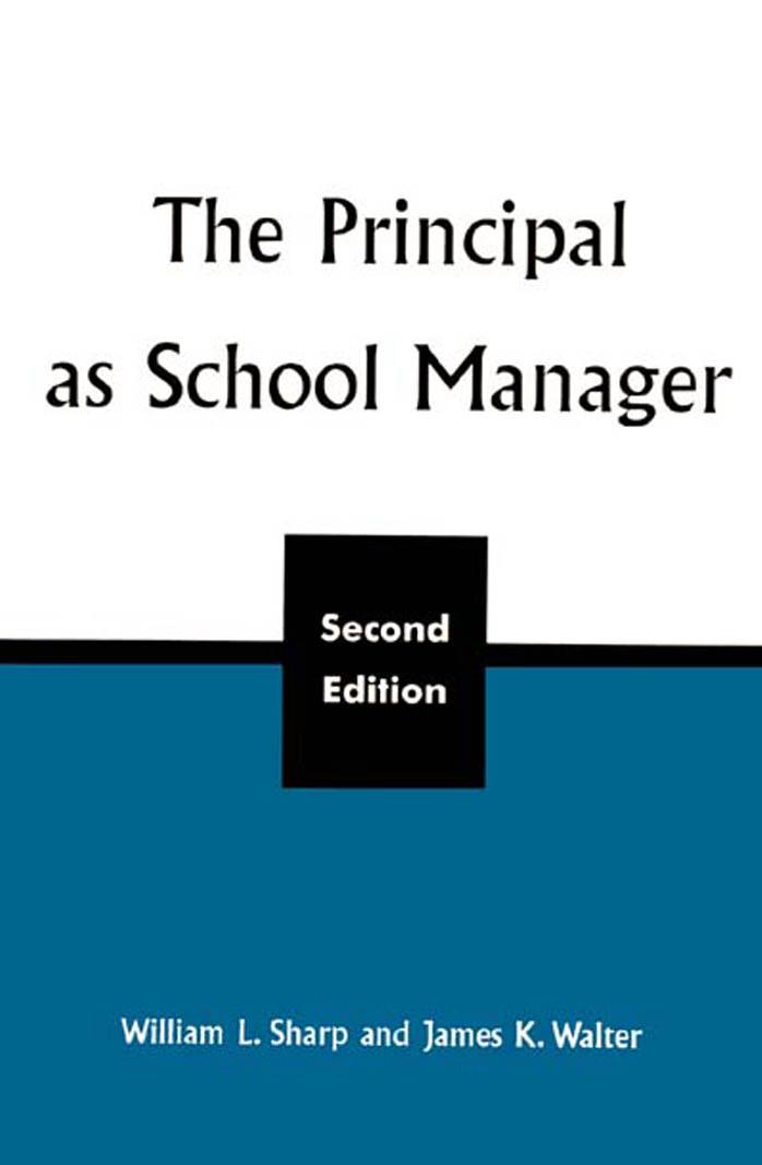 The Principal as School Manager, 2nd ed by William L. Sharp