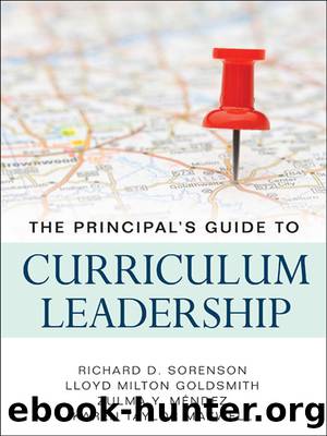 The Principal's Guide to Curriculum Leadership by Sorenson Richard D.;Goldsmith Lloyd M.;Mendez Zulma Y.;Maxwell Karen T.;