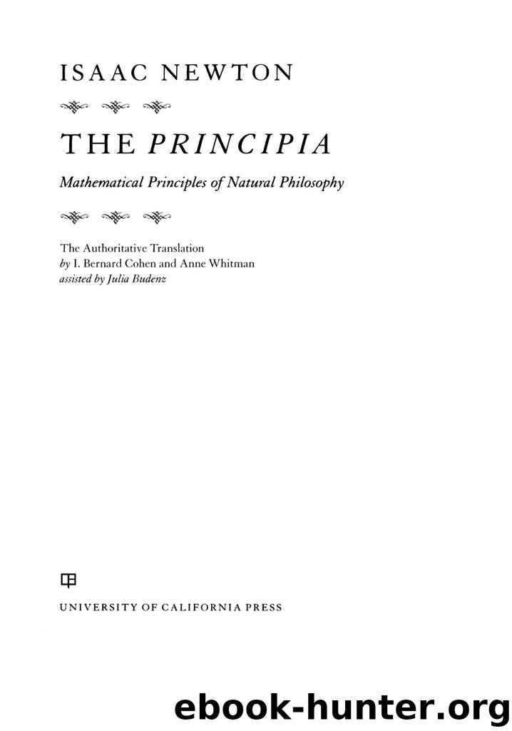 The Principia: The Authoritative Translation by Newton Isaac Sir