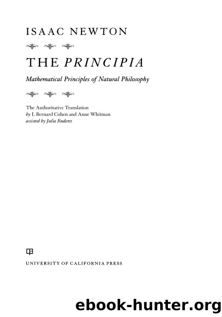 The Principia: The Authoritative Translation: Mathematical Principles of Natural Philosophy by Newton Isaac Sir