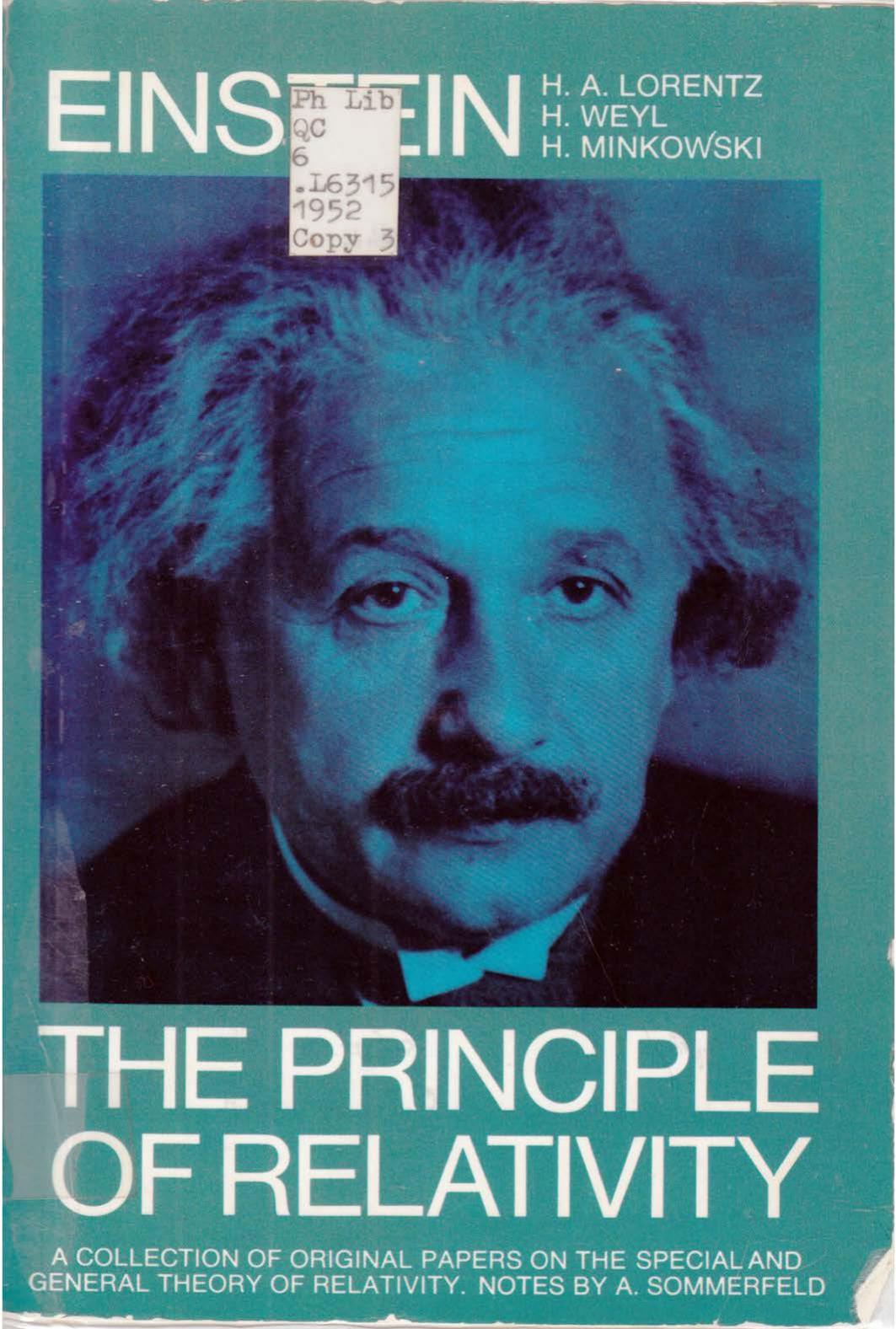 The Principle Of Relativity: A Collection Of Original Papers On The Special And General Theory Of Relativity by Lorentz Einstein Minkowski Sommerfeld Weyl