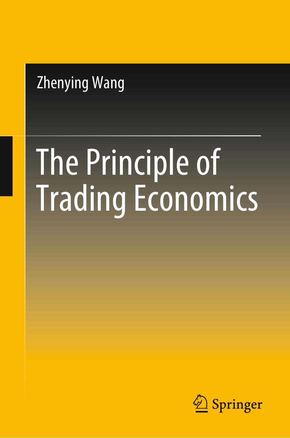 The Principle Of Trading Economics by Zhenying Wang