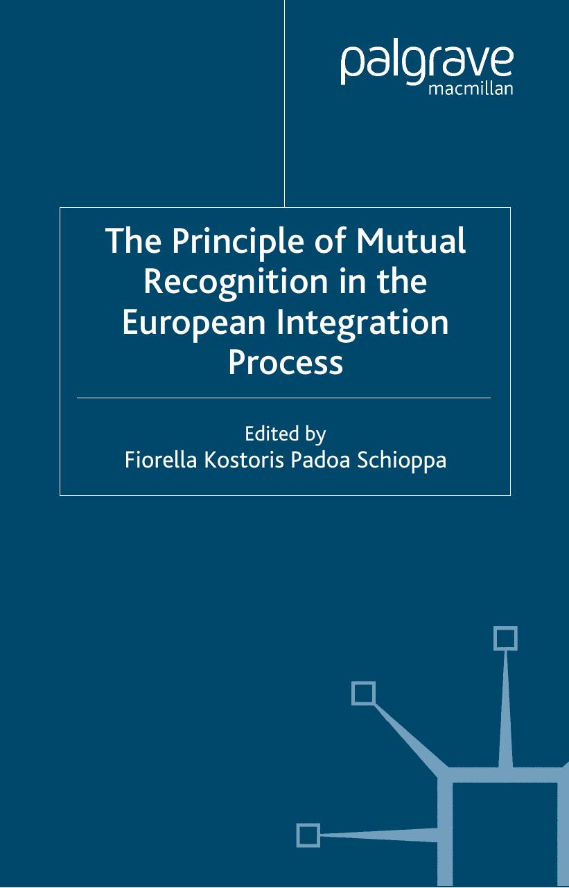 The Principle of Mutual Recognition in the European Integration Process by Fiorella Schioppa
