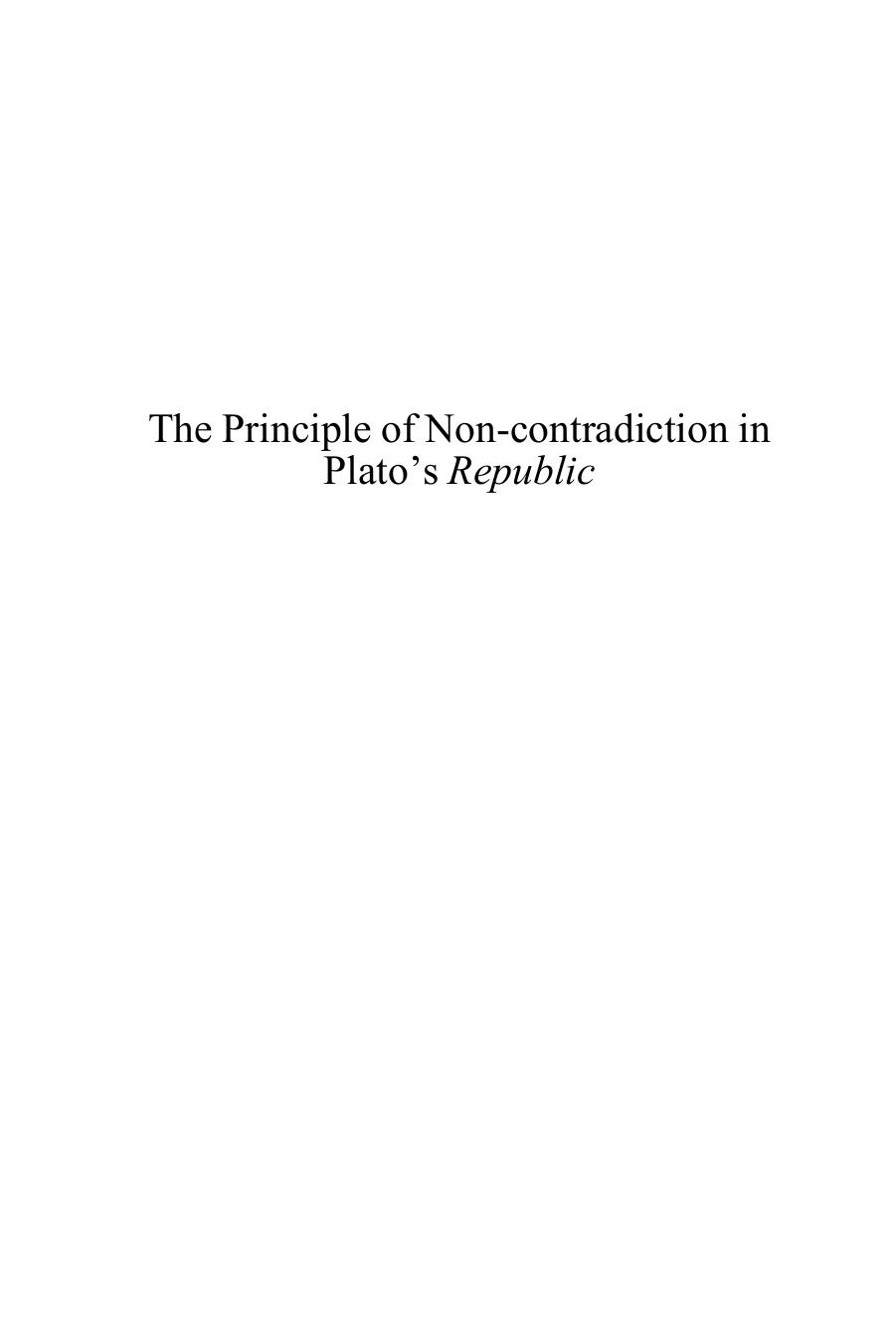 The Principle of Non-contradiction in Plato's Republic: An Argument for Form by Unknow