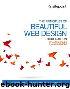 The Principles of Beautiful Web Design by Jason Beaird James George