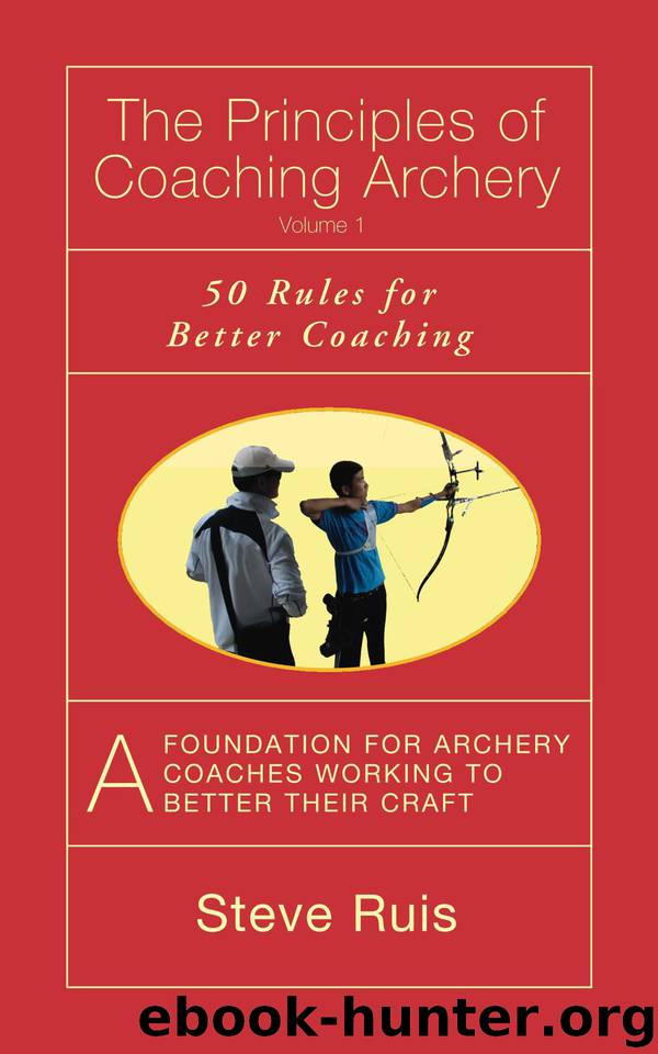 The Principles of Coaching Archery by Ruis Steve