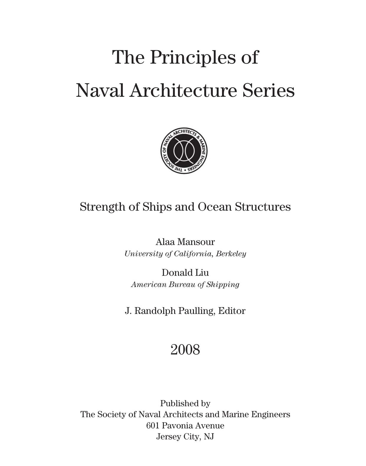 The Principles of Naval Architecture Series: Strength of Ships and Ocean Structures by Prof. Alaa Mansour Donald Liu