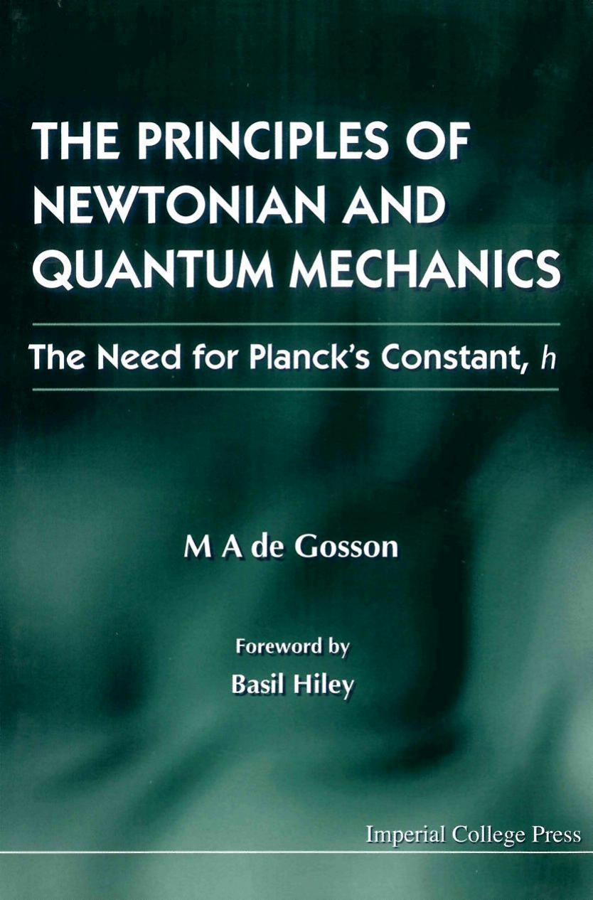 The Principles of Newtonian & Quantum Mechanics by Maurice De Gosson M. A. De Gosson