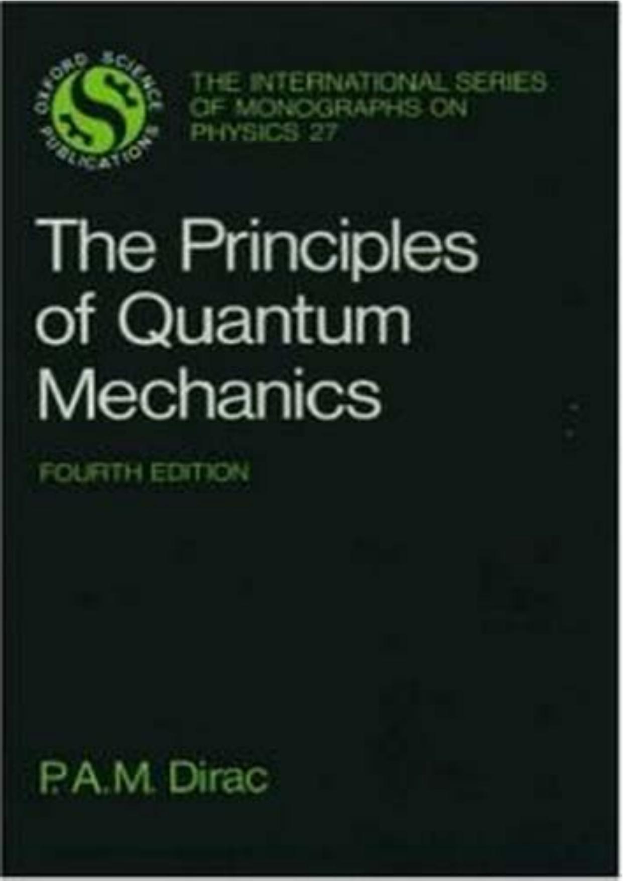 The Principles of Quantum Mechanics [Dirac] by Unknown