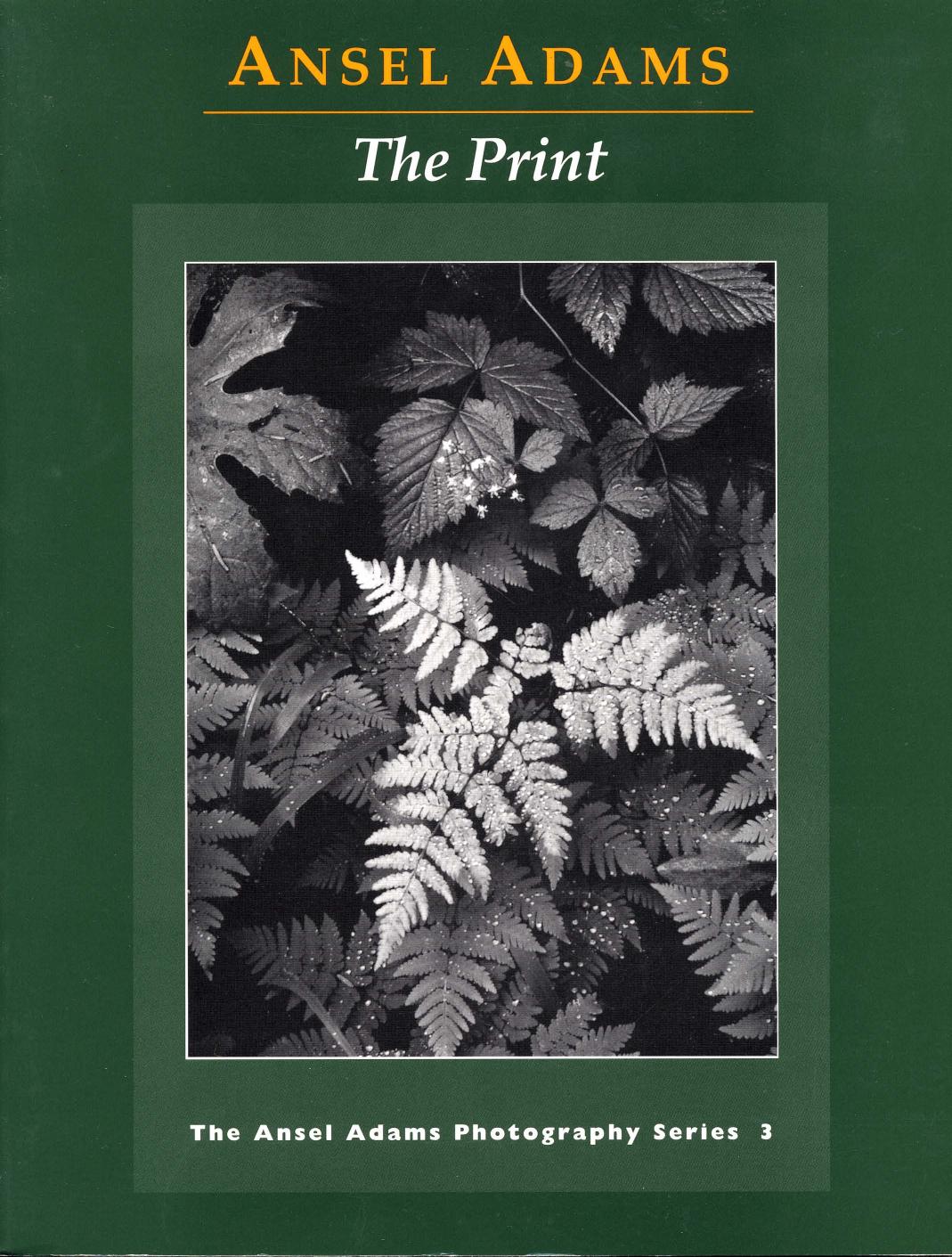 The Print - Ansel Adams by by